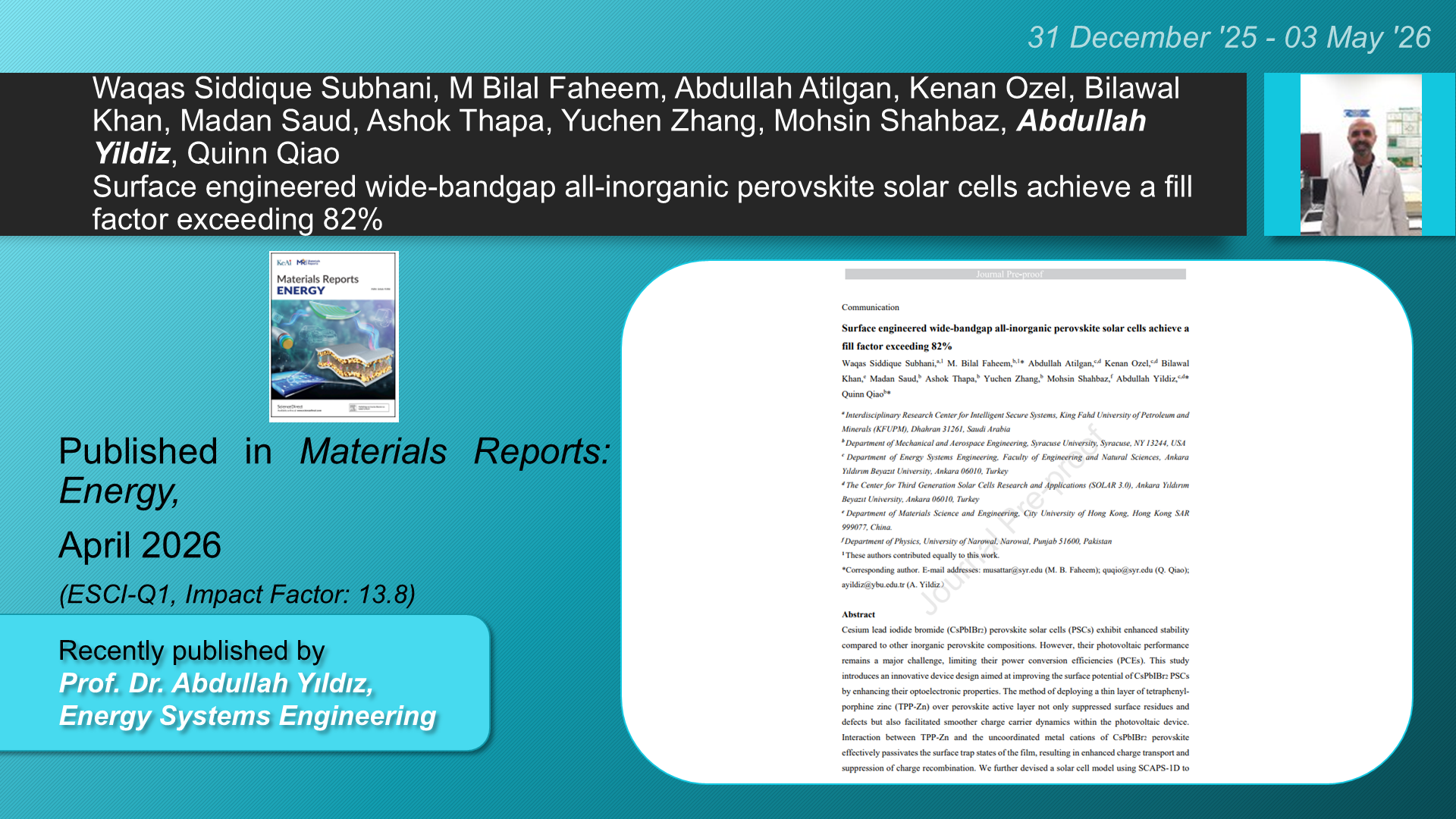 Surface engineered wide-bandgap all-inorganic perovskite solar cells achieve a fill factor exceeding 82% adlı Waqas Siddique Subhani, M Bilal Faheem, Abdullah Atilgan, Kenan Ozel, Bilawal Khan, Madan Saud, Ashok Thapa, Yuchen Zhang, Mohsin Shahbaz, Abdullah Yildiz, Quinn Qiao tarafından yapılan çalışma görseli