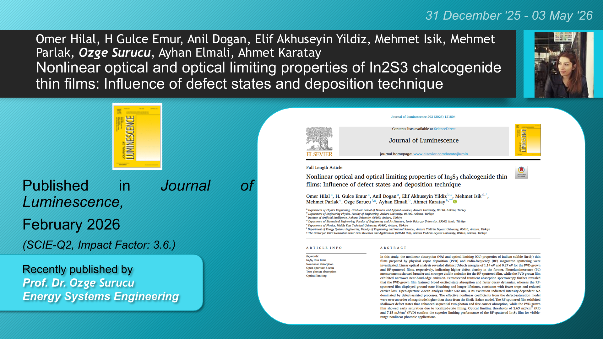 Nonlinear optical and optical limiting properties of In2S3 chalcogenide thin films: Influence of defect states and deposition technique adlı Omer Hilal, H Gulce Emur, Anil Dogan, Elif Akhuseyin Yildiz, Mehmet Isik, Mehmet Parlak, Ozge Surucu, Ayhan Elmali, Ahmet Karatay tarafından yapılan çalışma görseli