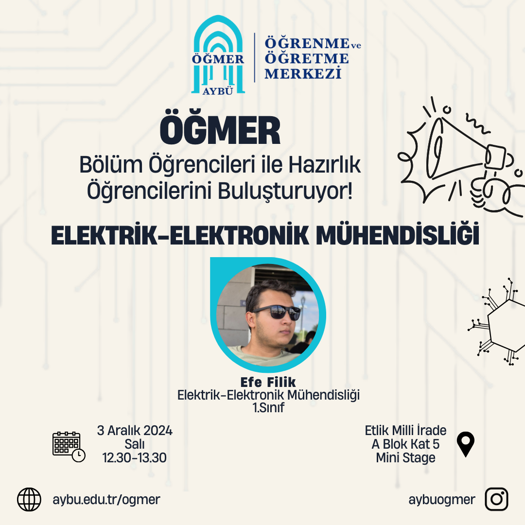 ÖĞMER' de Elektrik-Elektronik Mühendisliği Bölümü öğrencilerini buluşturduğu bir söyleşi gerçekleştiriyor! 