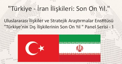 Türkiye - İran İlişkileri: Son On Yıl