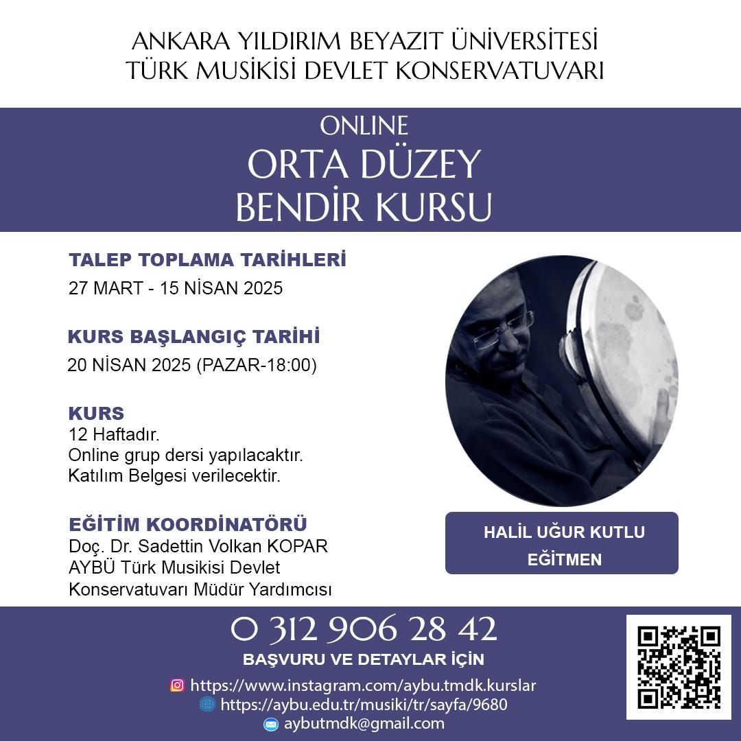 KONSERVATUVARIMIZ TARAFINDAN ONLİNE ORTA DÜZEY "BENDİR EĞİTİMİ" TALEP TOPLAMA BAŞVURULARIMIZ BAŞLAMIŞTIR.