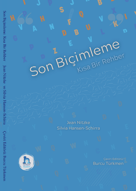 İnsan ve Toplum Bilimleri Fakültesinde görev yapan sayın hocamız Dr. Öğr. Üyesi Burcu TÜRKMEN , çeviri editörlüğünü üstlendiği "Son Biçimleme: Kısa Bir Rehber" adlı değerli eserini kütüphanemize bağışlamıştır.