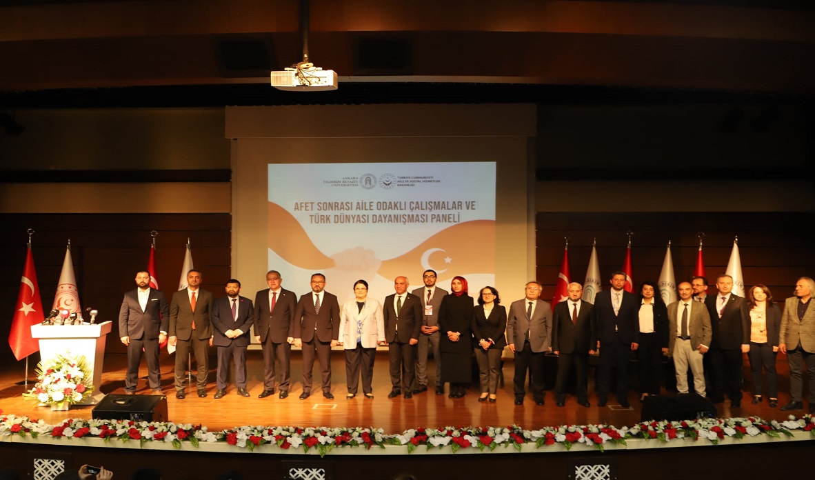 AFET SONRASI AİLE ODAKLI ÇALIŞMALAR VE TÜRK DÜNYASI DAYANIŞMASI PANELİMİZ