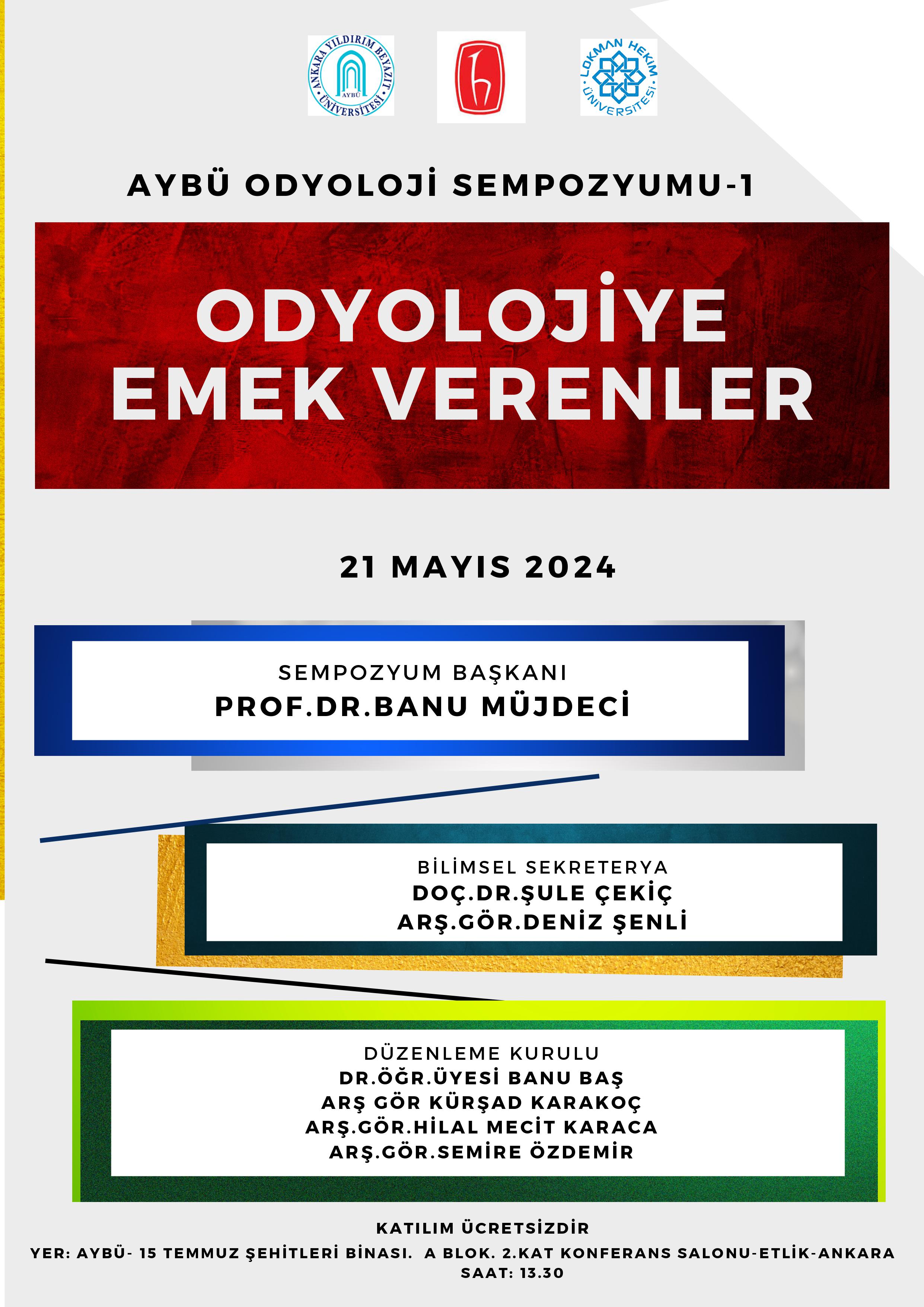 AYBÜ Odyoloji Bölümü tarafından 21 Mayıs 2024 tarihinde "AYBÜ Odyoloji Sempozyumu-1 Odyolojiye Emek Verenler" sempozyumu gerçekleştirilecektir. Katılım ücretsizdir.