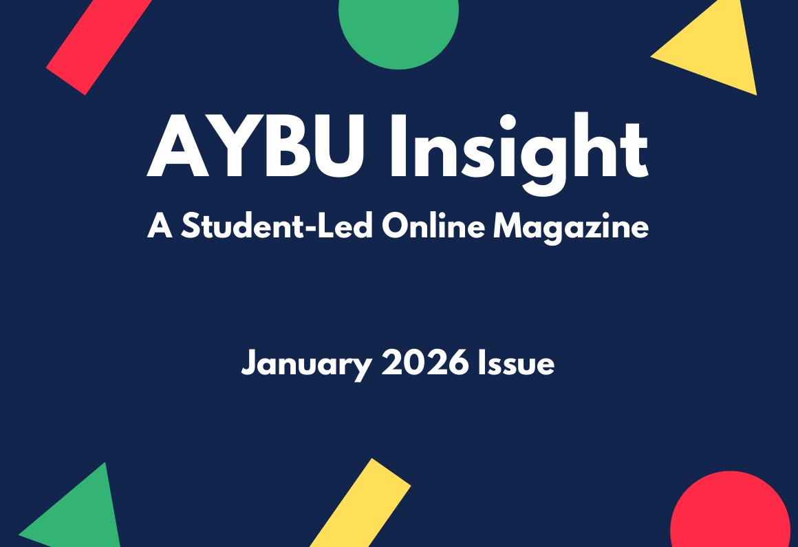 AYBU Insight Magazine - The First Issue Is Live!