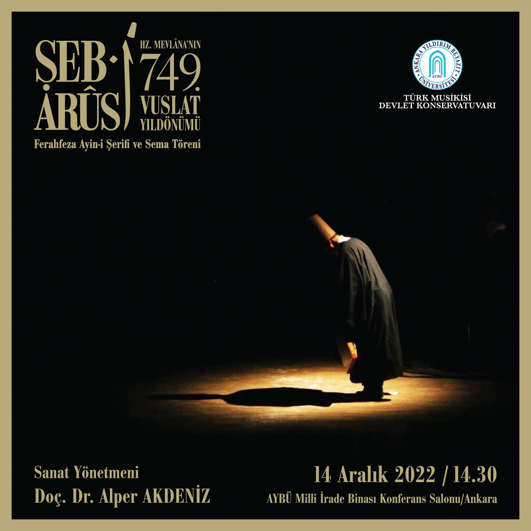 KONSERVATUVARIMIZ TARAFINDAN 14.12.2022 TARİHİNDE "ŞEB-İ ARUS" PROGRAMI DÜZENLENECEKTİR.