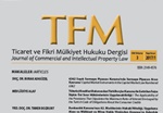 Ticaret ve Fikri Mülkiyet Hukuku Dergisi (TFM)’nin Yeni Sayısı Çıktı