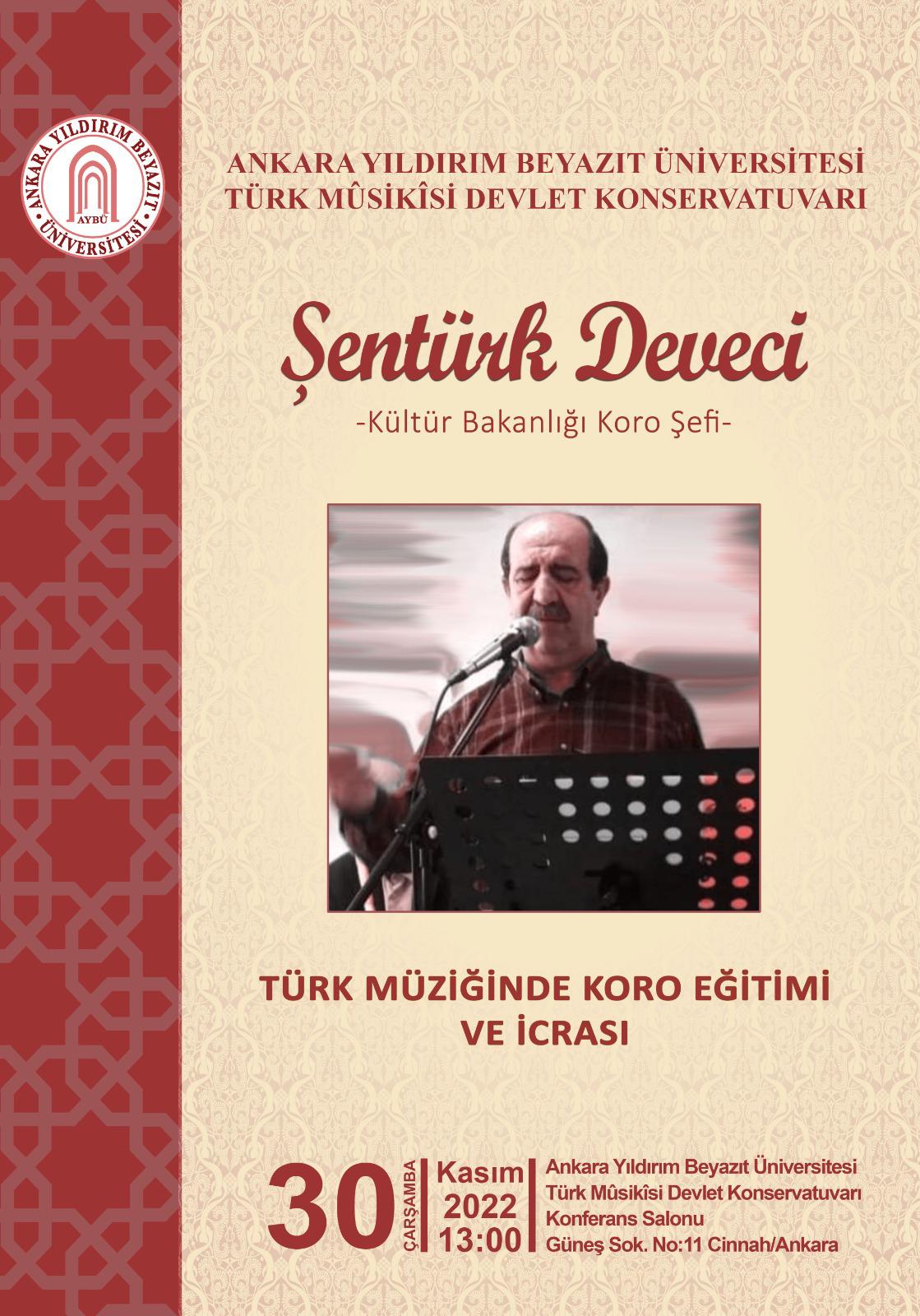 KONSERVATUVARIMIZDA ŞENTÜRK DEVECİ TARAFINDAN "TÜRK MÜZİĞİNDE KORO EĞİTİMİ VE İCRASI" GERÇEKLEŞTİRİLECEKTİR.