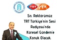 Sayın Rektörümüz Bugün TRT Türkiye’nin Sesi Radyosu’na Konuk Olacak