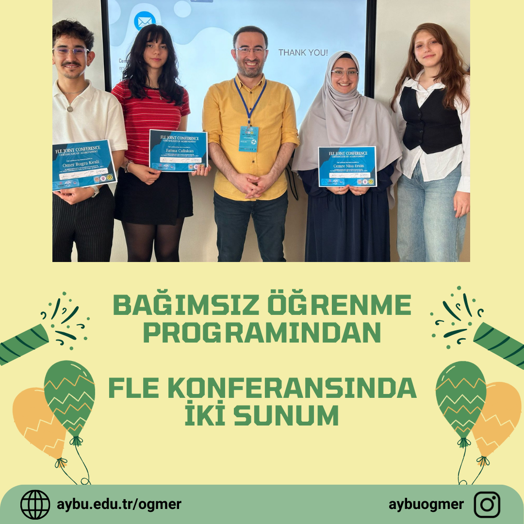 BAĞIMSIZ ÖĞRENME PROGRAMINDAN FLE KONFERANSINDA İKİ SUNUM