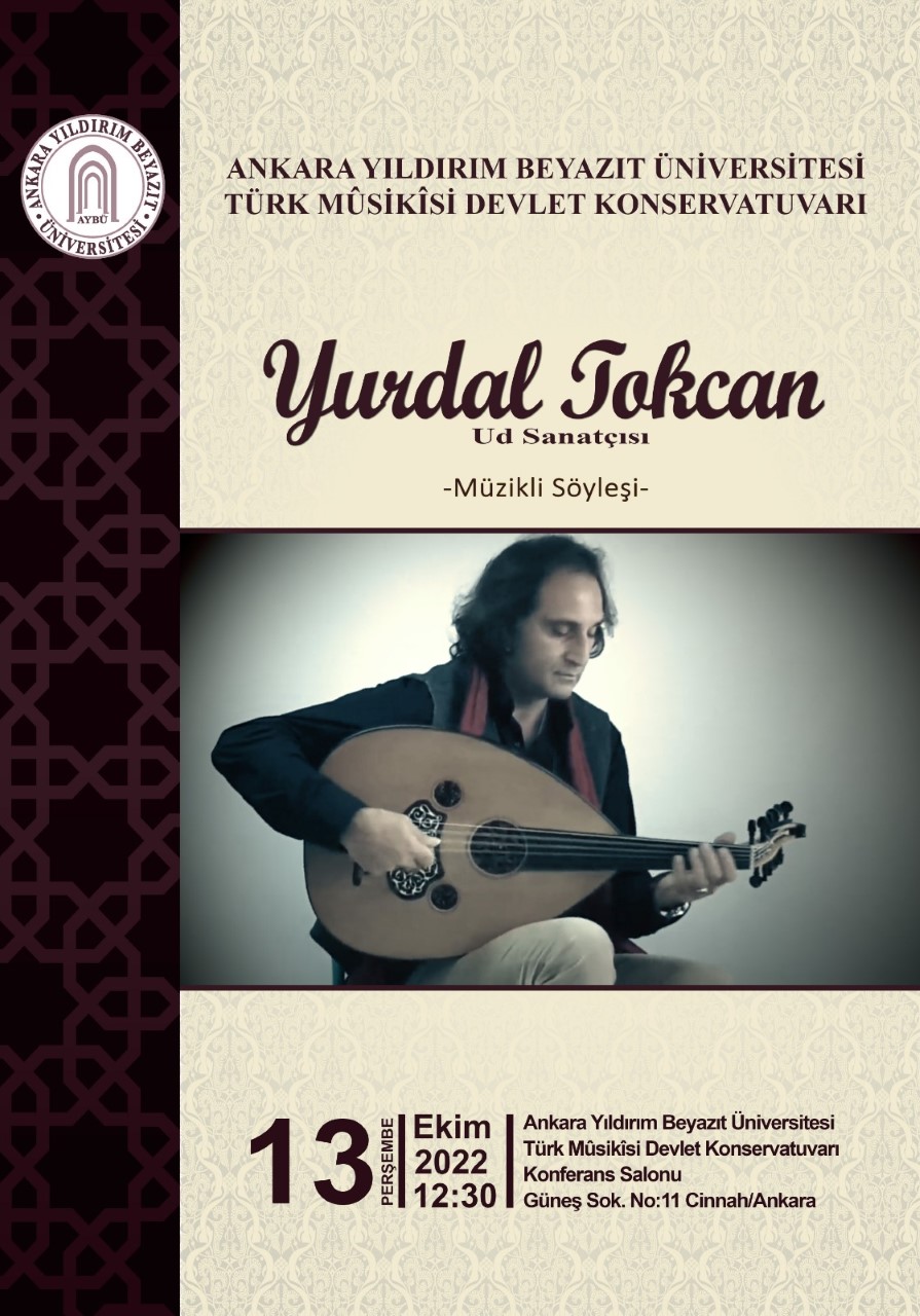 KONSERVATUVARIMIZDA "YURDAL TOKCAN" TARAFINDAN MÜZİKLİ SÖYLEŞİ GERÇEKLEŞTİRİLECEKTİR.