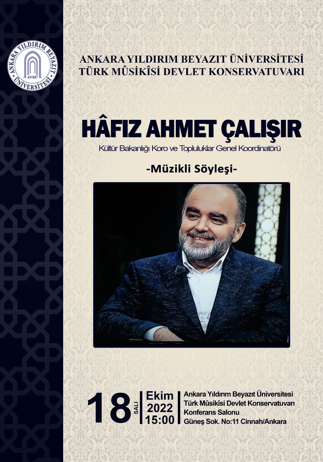 KONSERVATUVARIMIZDA "HAFIZ AHMET ÇALIŞIR" TARAFINDAN MÜZİKLİ SÖYLEŞİ GERÇEKLEŞTİRİLECEKTİR.