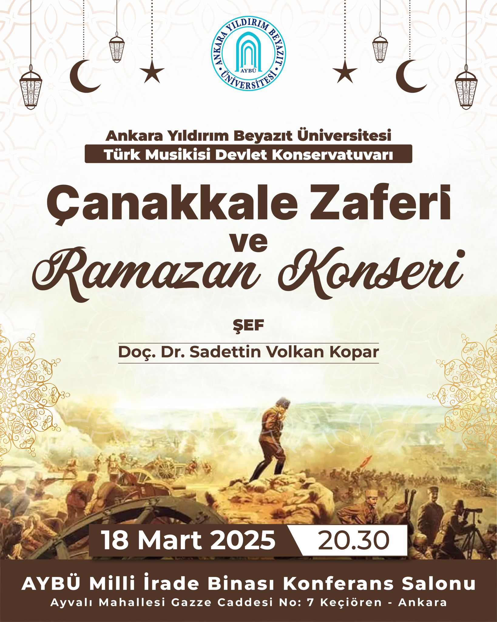 KONSERVATUVARIMIZ TARAFINDAN 18 MART 2025 TARİHİNDE "ÇANAKKALE ZAFERİ VE RAMAZAN KONSERİ" DÜZENLENECEKTİR.