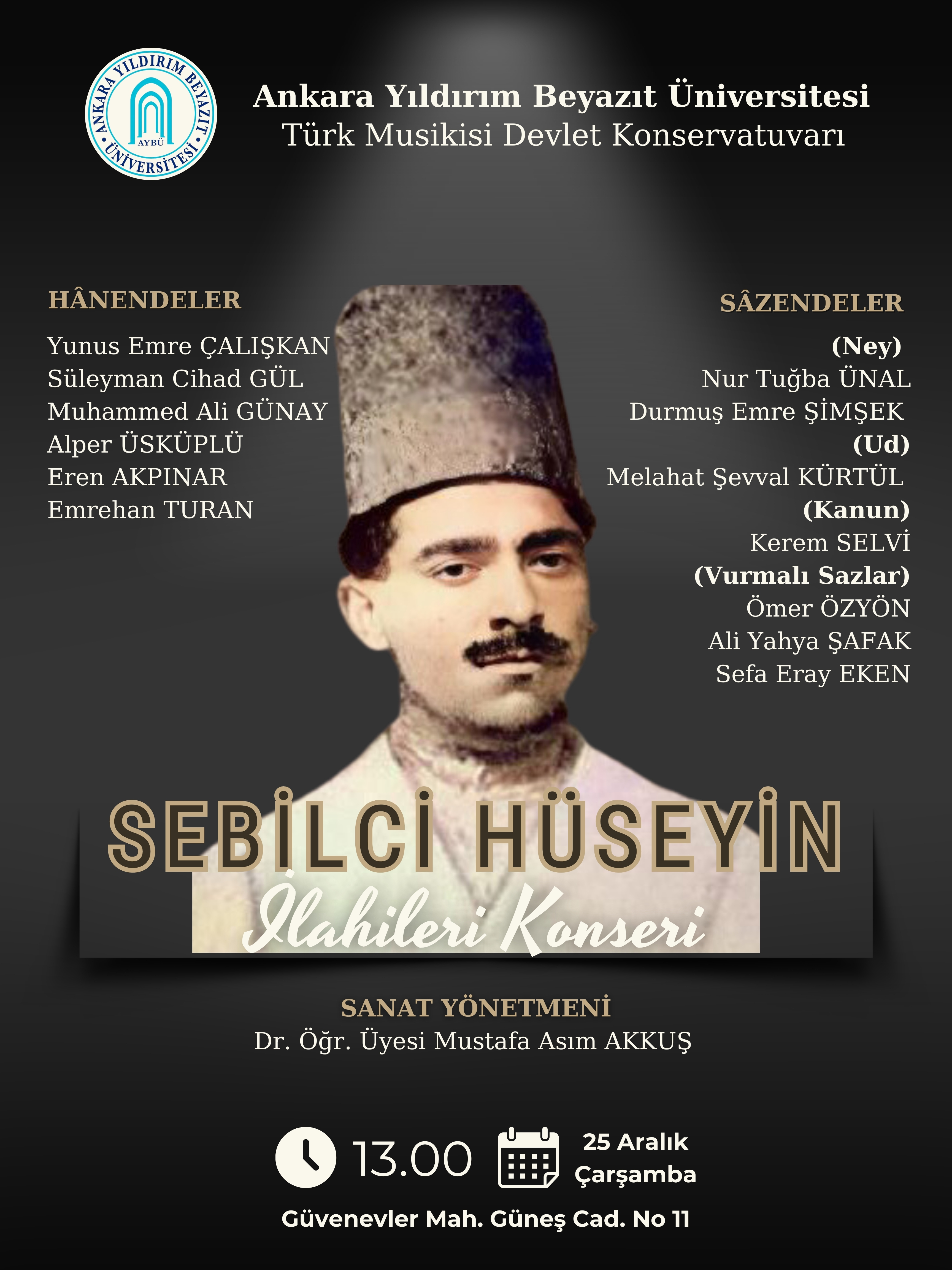 KONSERVATUVARIMIZDA "SEBİLCİ HÜSEYİN İLAHİLERİ" KONSERİ GERÇEKLEŞTİRİLECEKTİR.