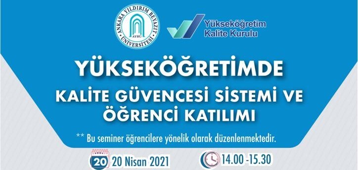 “Yükseköğretimde Kalite Güvencesi Sistemi ve Öğrenci Katılımı” Konulu Webinar Gerçekleştirilecek