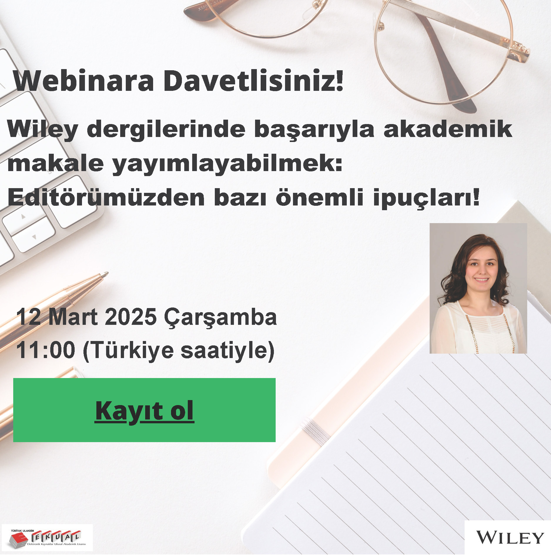 Wiley dergilerinde başarıyla akademik makale yayımlayabilmek: Editörümüzden bazı önemli ipuçları! Webinar ile ilgili detaylı bilgi için tıklayınız.