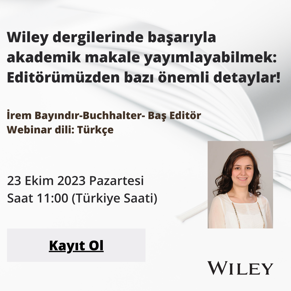 TÜBİTAK-WILEY ücretsiz açık erişim makale yayımlama anlaşması kapsamında editör bilgilendirmesi ile ilgili webinar detayı için tıklayınız.