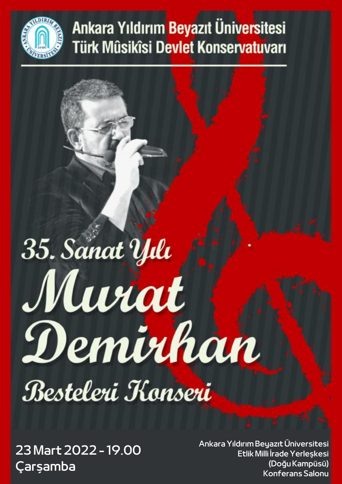 KONSERVATUVARIMIZ TARAFINDAN ÖĞR. GÖR. MURAT DEMİRHAN'IN "35. SANAT YILI" KONSERİ GERÇEKLEŞTİRİLECEKTİR.