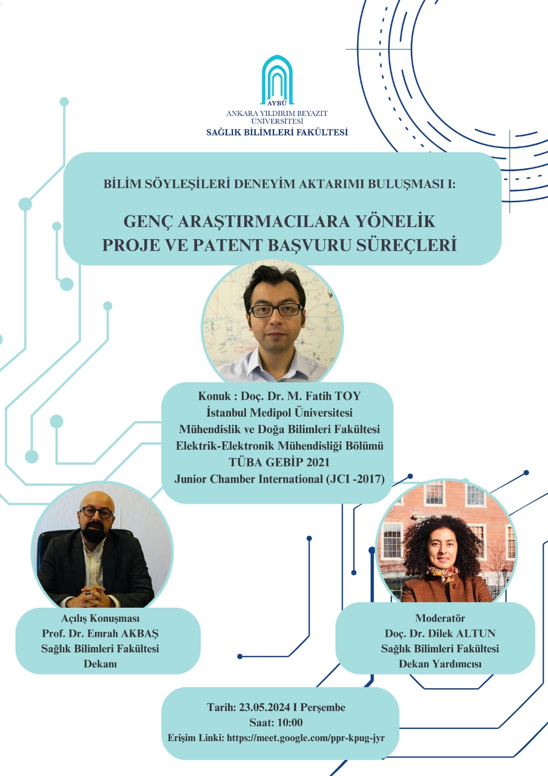 "Bilim Söyleşileri Deneyim Aktarma Buluşması I: Genç Araştırmacılara Yönelik Proje ve Patent Başvuru Süreçleri" isimli çevrimiçi etkinlik 23.05.2024 Perşembe günü saat 10:00'da yapılacaktır.
