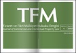 Ticaret ve Fikri Mülkiyet Hukuku Dergisi (TFM)’nin Yeni Sayısı Çıktı