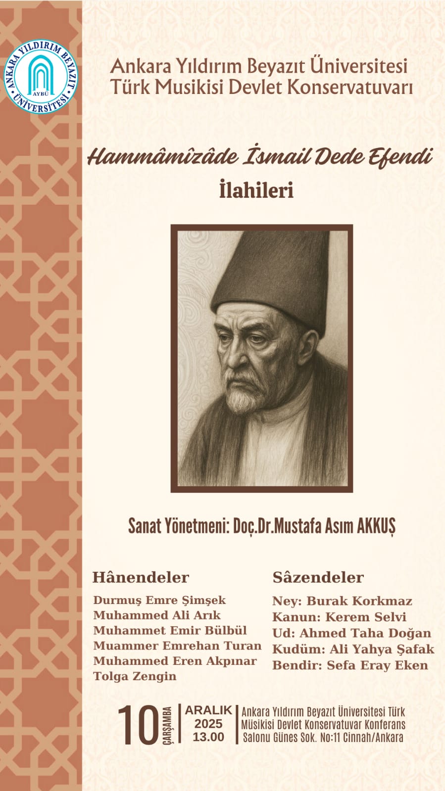Our Conservatory will organise a concert programme entitled ‘Hammamızade İsmail Dede Efendi's Hymns’ on 10 December 2025.