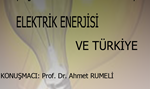 Elektrik Enerjisi ve Türkiye