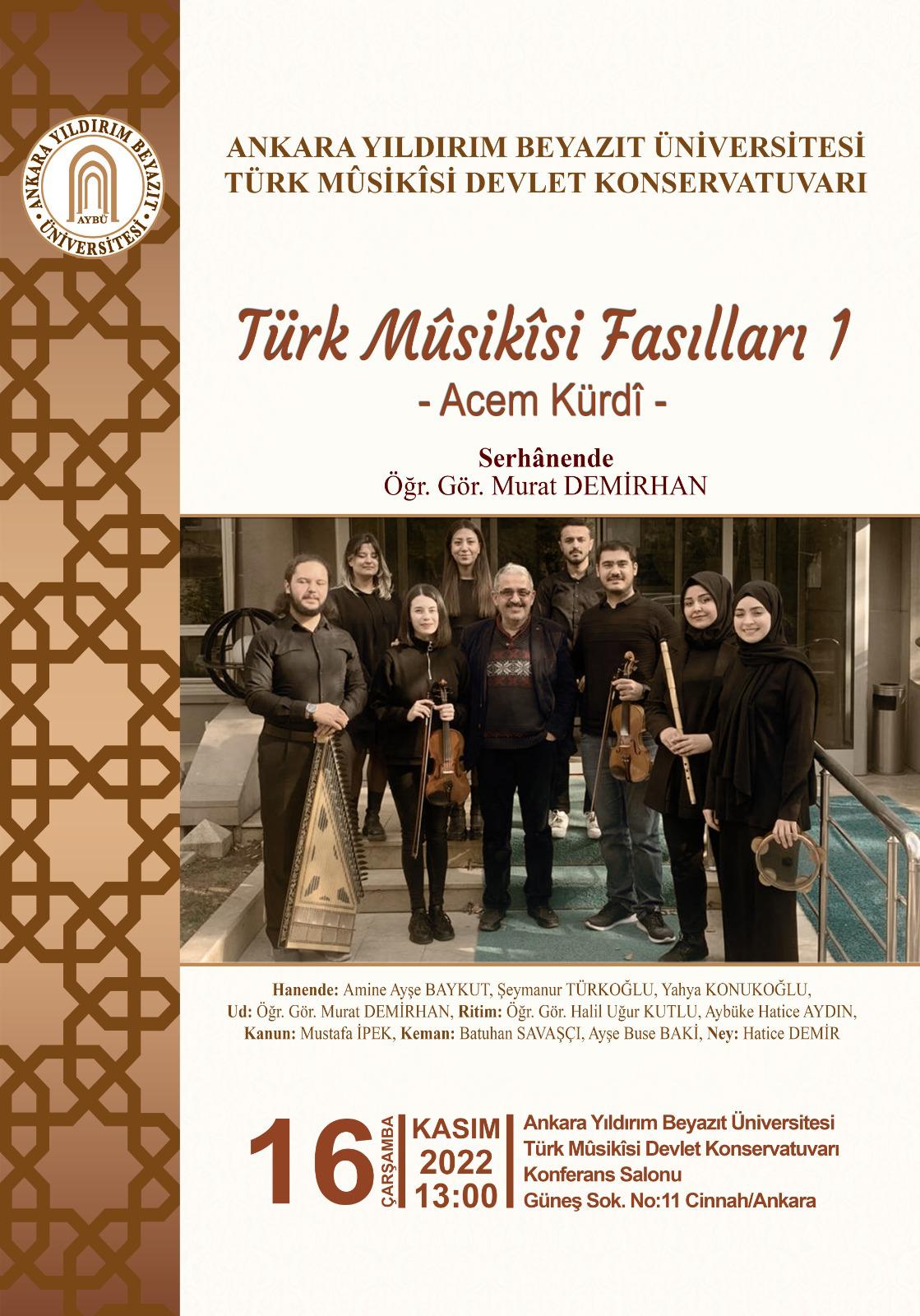 KONSERVATUVARIMIZDA "TÜRK MUSİKİSİ FASILLARI 1" GERÇEKLEŞTİRİLECEKTİR.