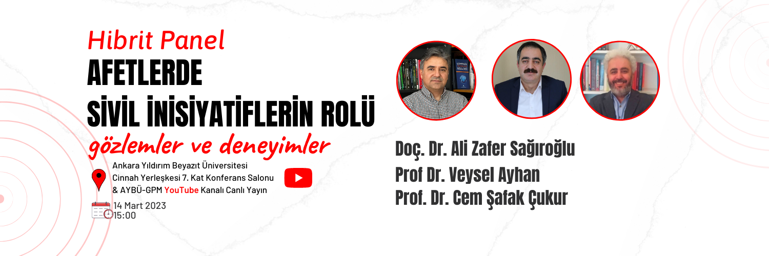 Afetlerde Sivil İnisiyatiflerin Rolü: Gözlemler ve Deneyimler Paneli gerçekleştirildi