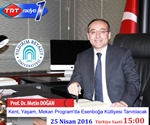 Rektörümüz Prof. Dr. Sayın Metin DOĞAN TRT 1 Radyosuna Konuk Olacak