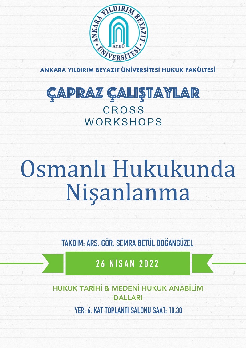 Cross Workshops 5: Engagement in the Ottoman Law was held. 