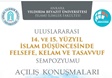 Uluslararası 14. ve 15. Yüzyıl İslam Düşüncesinde Felsefe, Kelam ve Tasavvuf Sempozyumu – Açılış Konuşmaları