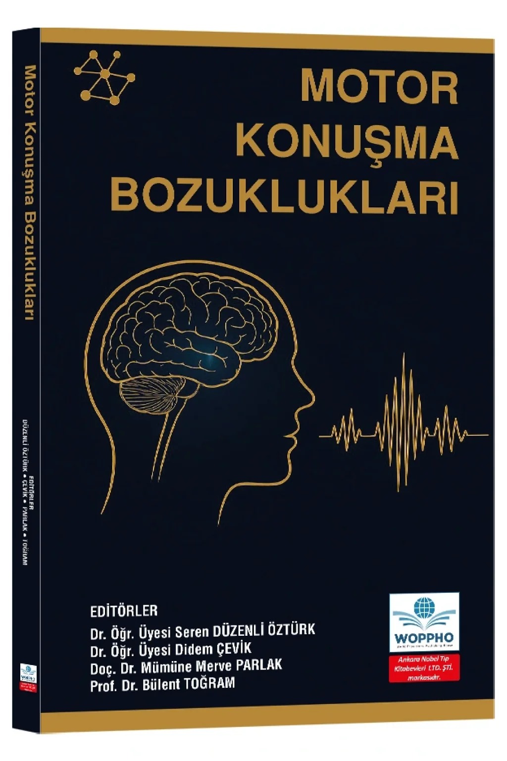 Bölümümüz Öğretim Üyelerinden Doç. Dr. Mümüne Merve Parlak’ın Editörlüğünde Hazırlanan “Motor Konuşma Bozuklukları” Kitabı Yayımlanmıştır.